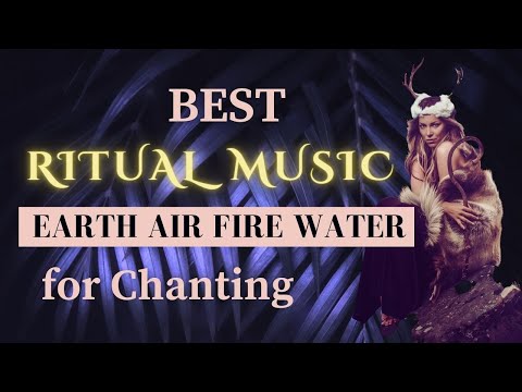 Goddess Chant Ritual Music: Earth Air Fire Water Elemental Magic