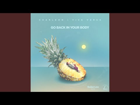 Go Back In Your Body