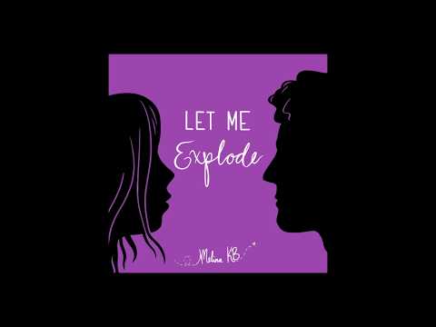 Melina KB - Let Me Explode (Audio)
