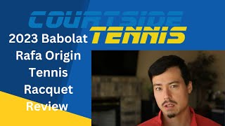 2023 Babolat Rafa Origin Tennis Racquet Review