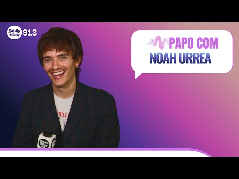 Papo com NOAH URREA na Rádio Disney Brasil