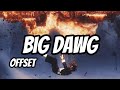 Offset - Big Dawg (Lyrics)