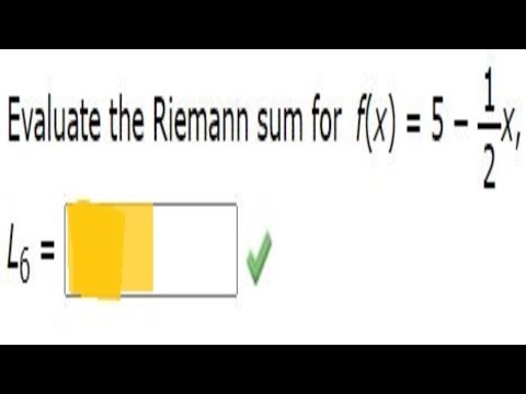 Evaluate the Riemann sum for f(x)=5−12x, 2≤x≤14, with six subintervals, points to be left endpoints.