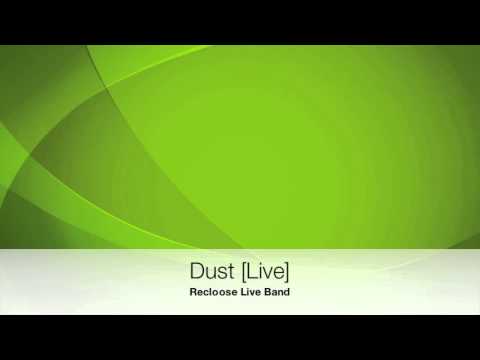 Recloose Live Band - Dust