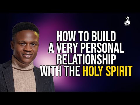 How to build a very personal RELATIONSHIP WITH THE HOLY SPIRIT | Joshua Generation