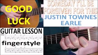 SOMEDAY I&#39;LL BE FORGIVEN FOR THIS - JUSTIN TOWNES EARLE fingerstyle GUITAR LESSON