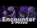 Encounter Z Mixed - But Varelt and Limu and R sings it ＋FLP
