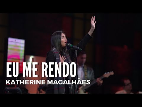 EU ME RENDO | Katherine Magalhães | Regenere