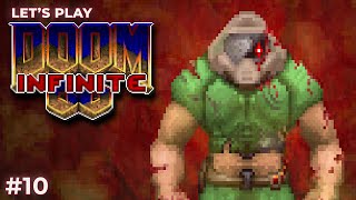 Let's play some Doom Infinite Demo (v 0.978.6) -  Episode 10 - GZDoom