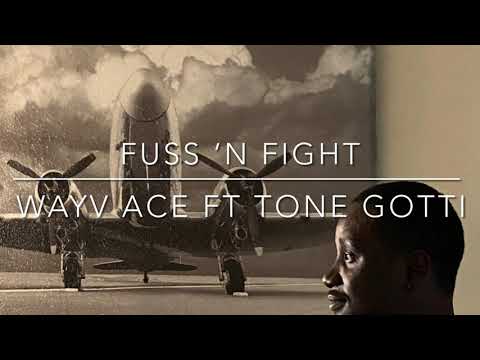 WayV Ace ft Tone Gotti (Fuss ‘N Fight)