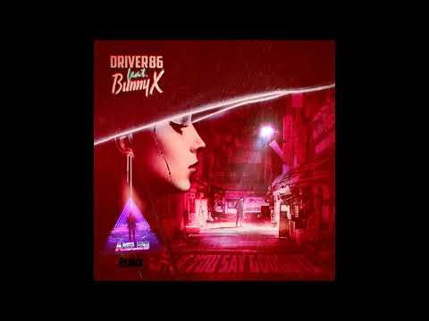Driver86 - If You Say Goodbye (feat. Bunny X) [Aisle 9 Remix]