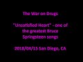 The War on Drugs - Unsatisfied Heart | 2018/04/15 - San Diego, CA | (Audio only)