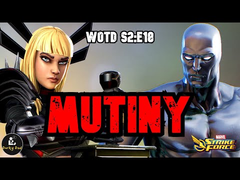 WOTD S2:E18 Mutiny! - Fighting To Climb The Ladder And Be The Very Best - Marvel Strike Force
