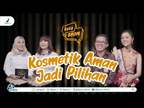 Podcast KataBPOM Ep. 4: Kosmetik Aman Jadi Pilihan