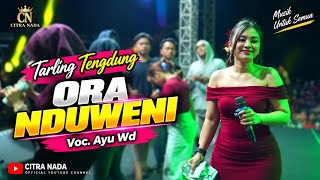Download lagu ORA NDUWENI  // CITRA NADA LIVE DESA DUMELING - WANASARI - BREBES mp3