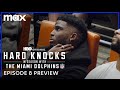 Hard Knocks: In Season with the Miami Dolphins | Episode 8 Preview | Max