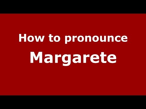 How to pronounce Margarete (Brazilian Portuguese/Brazil)  - PronounceNames.com