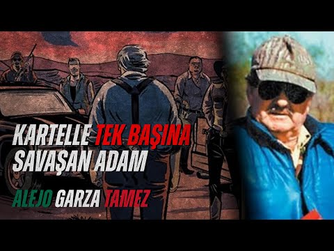 The Uncle Who Single-Handed the Mexican Cartel - Alejo Garza Tamez