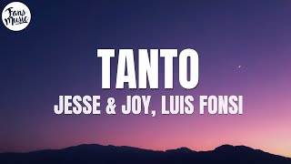JESSE &amp; JOY, Luis Fonsi - Tanto (Letra/Lyrics)
