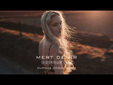 Mert Demir - Yaşayamıyorum Sensiz (Durmuş Doğan Remix)