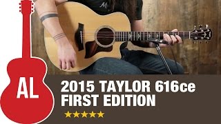 Video thumbnail for NEW 2015 Taylor 616ce First Edition Review by Acoustic Letter