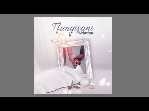 M Nation-Tfungisani