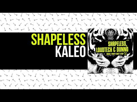 Shapeless, Loudtech, Dunno - Kaleo