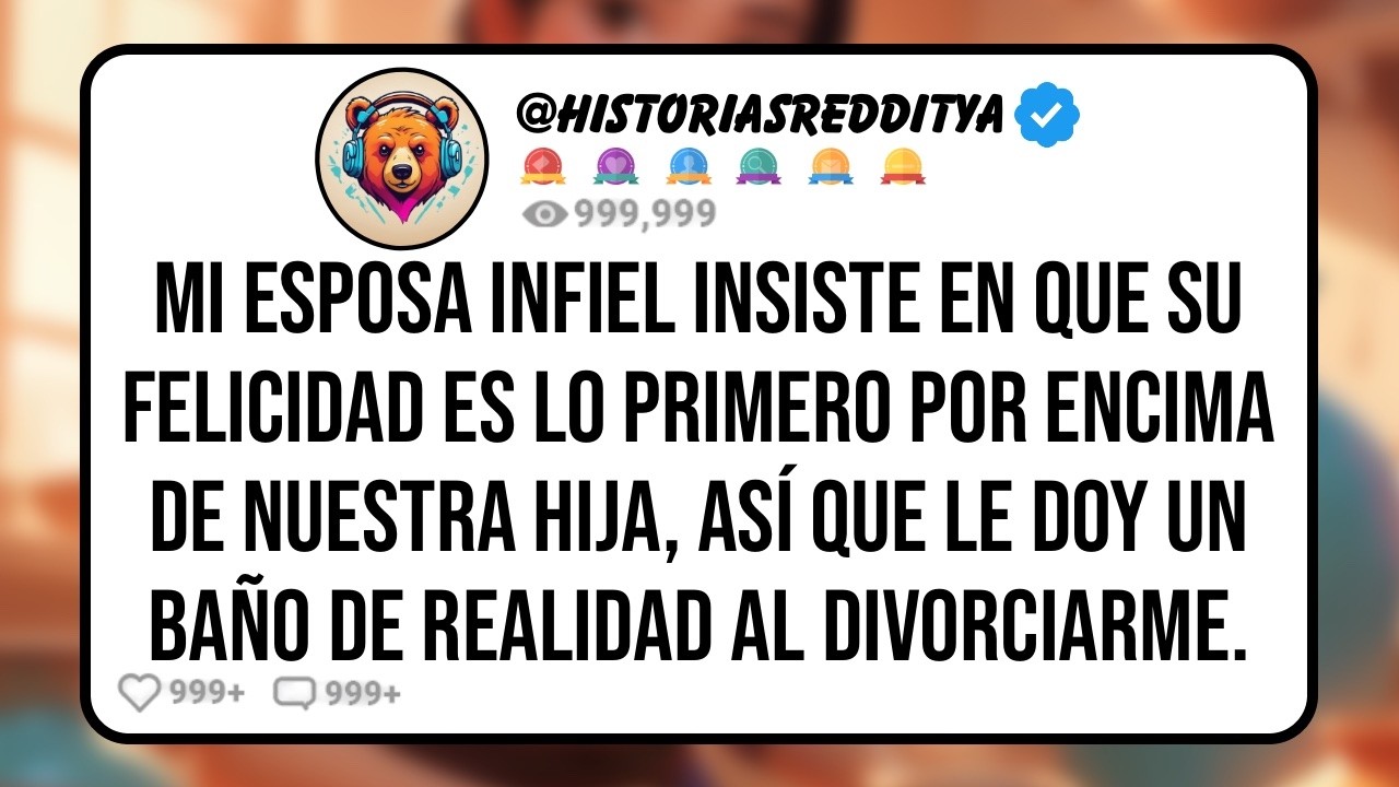 Mi ESPOSA Infiel me Dice que su Felicidad es lo Primero, Así que Ahora Estoy Feliz Divorciándome..