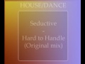 Seductive - Hard To Handle
