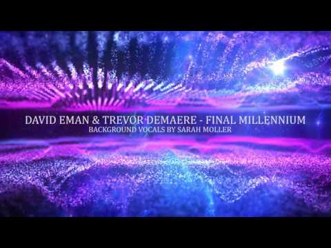 David Eman & Trevor DeMaere - Final Millennium (feat. Sarah Moller)