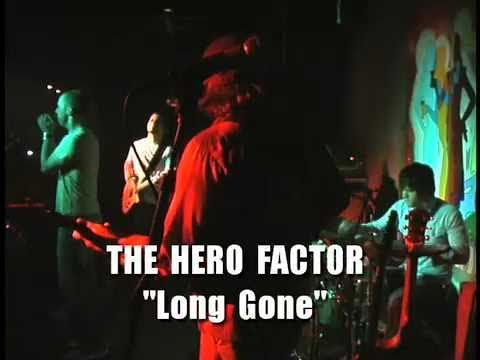 THE HERO FACTOR-Long Gone