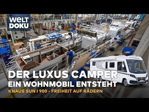 DER LUXUS CAMPER: Das KNAUS SUN I 900 Wohnmobil entsteht - Freiheit auf Rädern | WELT HD Doku