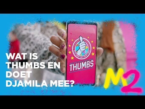 WAT IS THUMBS EN DOET DJAMILA MEE?