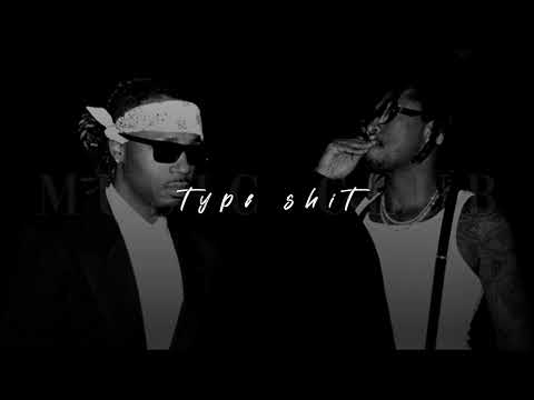 Future + Metro Boomin, Type Shit | sped up |
