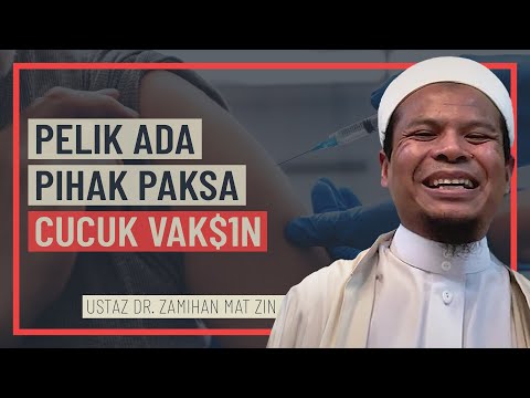 Ustaz Dr. Zamihan Mat Zin - Pelik Ada Pihak Paksa Cucuk V@ks!n