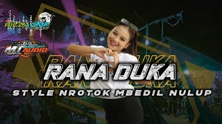 Download lagu DJ RANA DUKA STYLE NROTOK MBEDIL NULUP MT AUDIO FT RIZZA CMP mp3