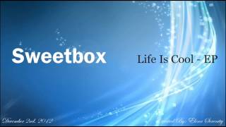 Sweetbox - Life Is Cool