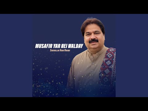 Musafir Yar Nei Walday