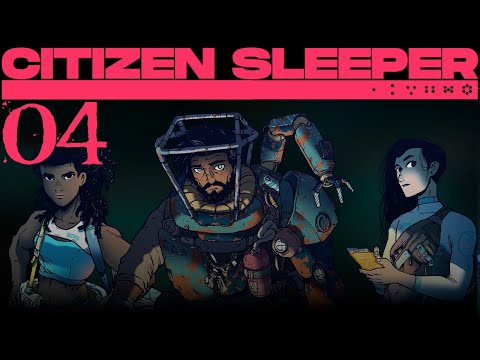 SB Returns To Citizen Sleeper 04 - Convergence