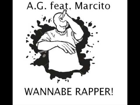A.G. feat. Marcito - Wannabe Rapper