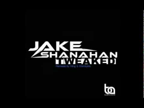 Jake Shanahan - Tweaked (Monolythe Remix)