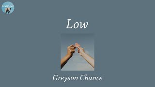 Low - Greyson Chance (Lyric Video)
