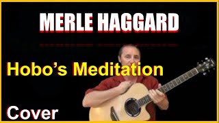 Hobos Meditation Acoustic Guitar Cover - Merle Haggard Chords And Lyrics Link n Desc
