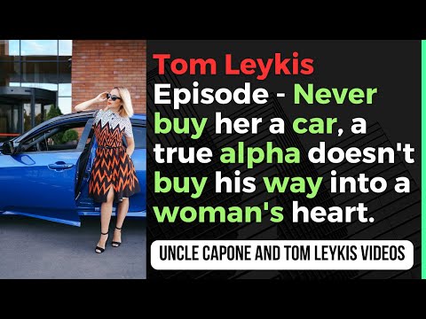 Tom Leykis Episode - A true alpha doesn't buy his way into a woman's heart.