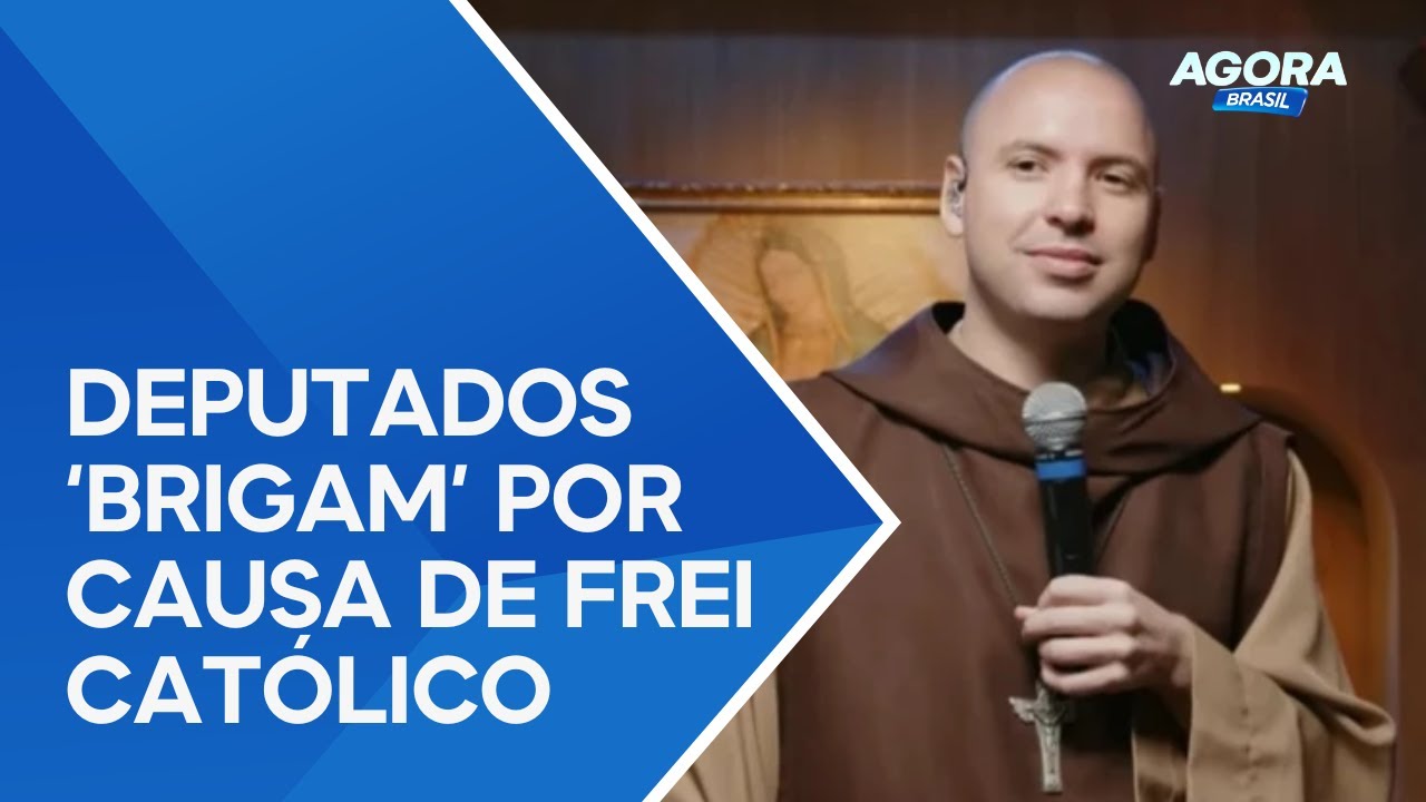 Deputados entram em disputa política após declarações polêmicas de frei católico | Agora Brasil