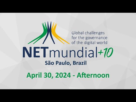 [NETmundial+10] April 30, 2024 (Part 2) - English Audio