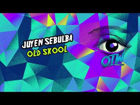 Juyen Sebulba - Old Skool [Out Now] [Free Download]