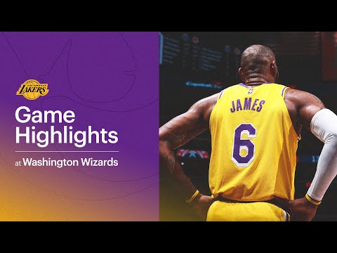 HIGHLIGHTS: Los Angeles Lakers at Washington Wizards