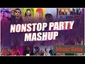 Non Stop Party Mashup Non Stop Bollywood Song Music Baba