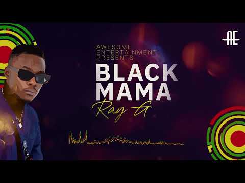 BLACK MAMA - RAY G (Official Audio)